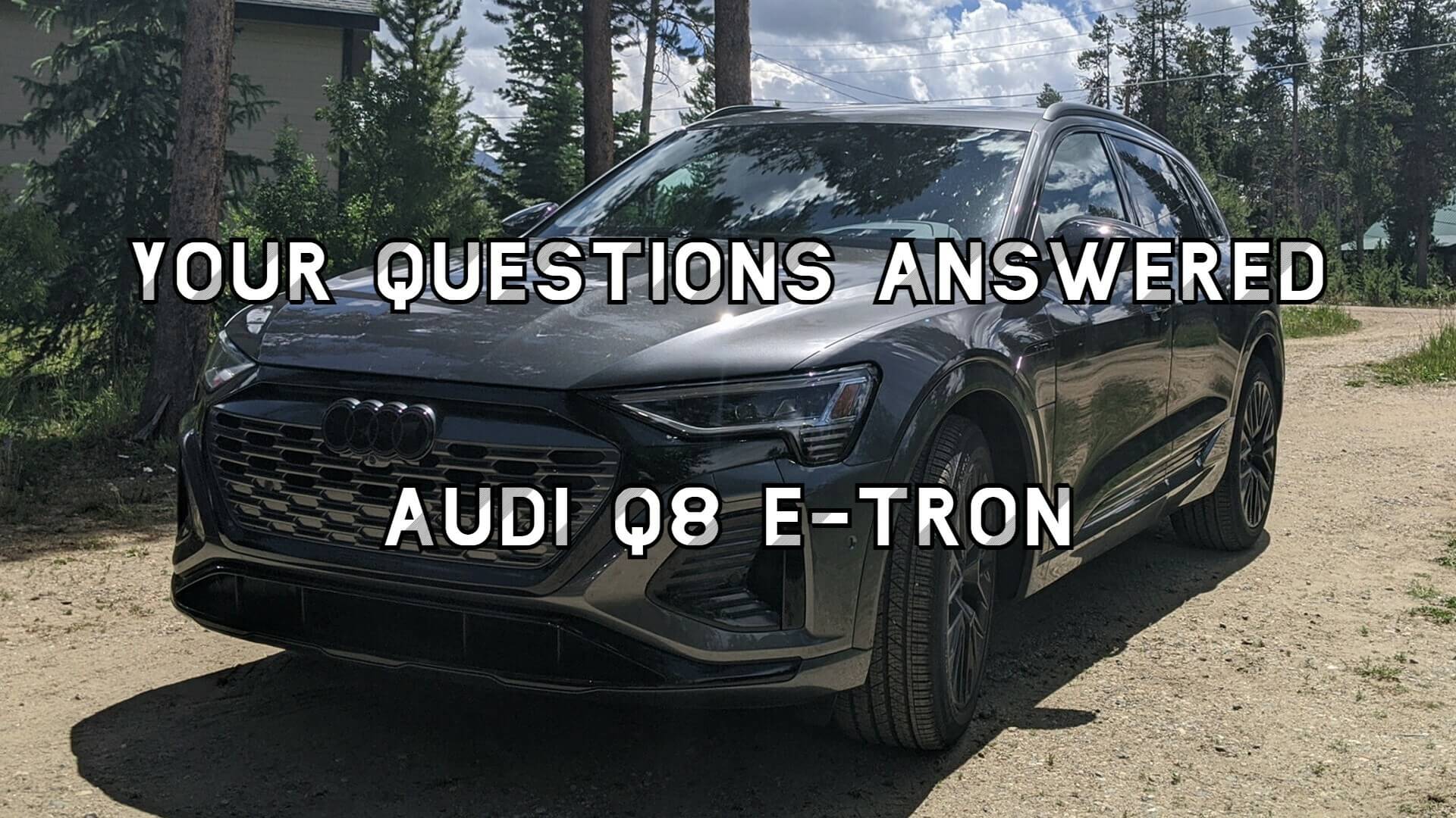 Audi Q8 e-tron 2024 года: все, что вы хотели знать об электрическом внедорожнике